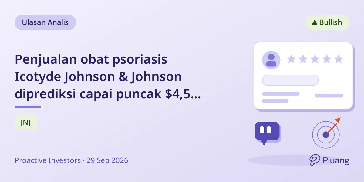 Penjualan obat psoriasis Icotyde Johnson & Johnson diprediksi capai puncak $4,5 miliar oleh Bank of America