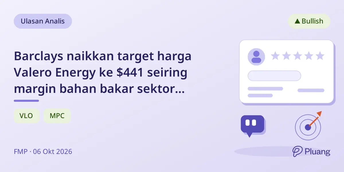 Barclays naikkan target harga Valero Energy ke $441 seiring margin bahan bakar sektor penyulingan kuat