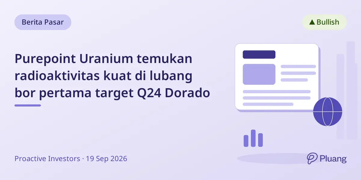 Purepoint Uranium temukan radioaktivitas kuat di lubang bor pertama target Q24 Dorado
