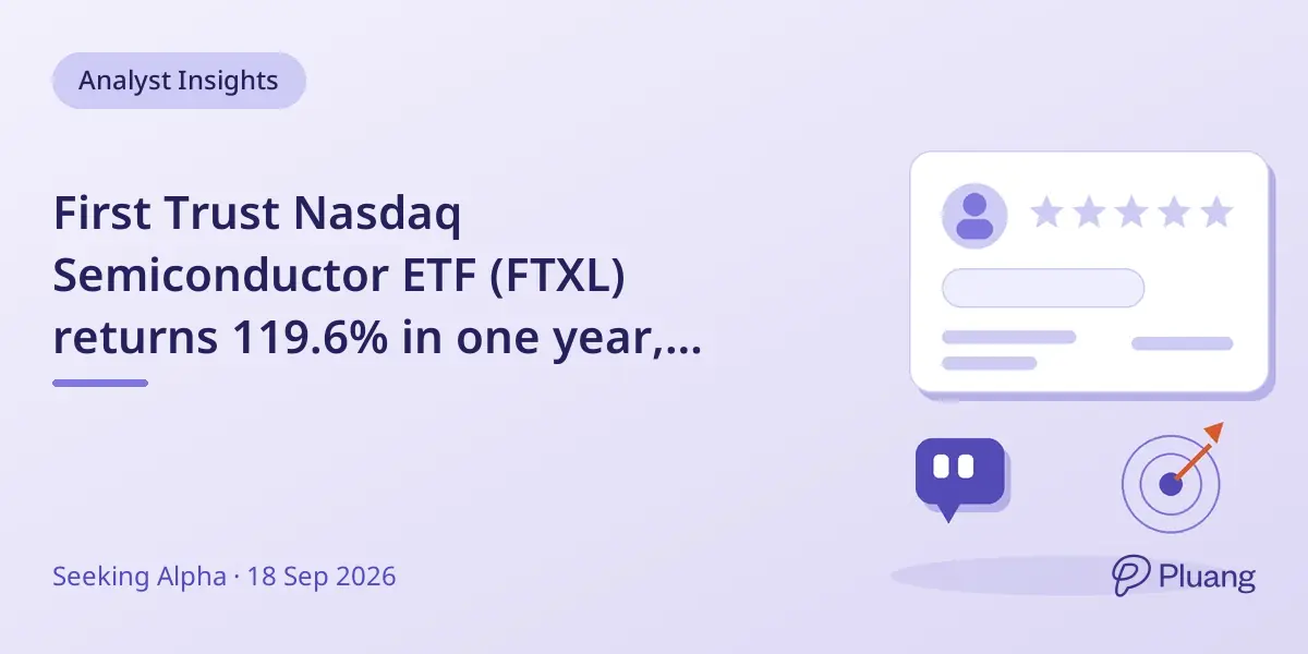 First Trust Nasdaq Semiconductor ETF (FTXL) returns 119.6% in one year, outperforming peers but rated Hold due to high valuation.