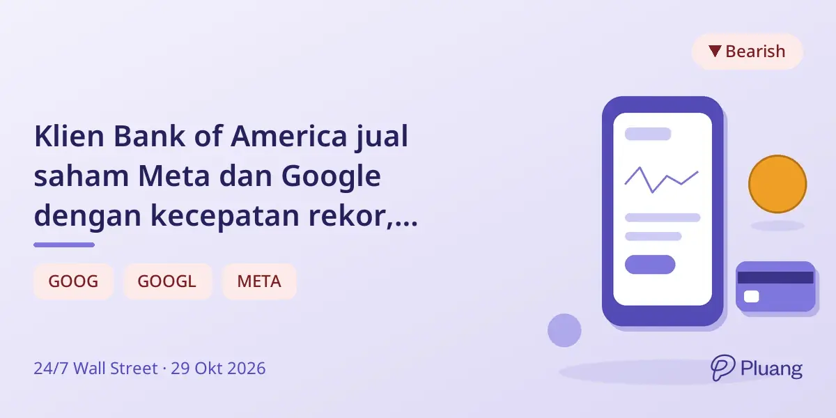 Klien Bank of America jual saham Meta dan Google dengan kecepatan rekor, sektor komunikasi terpukul keras.