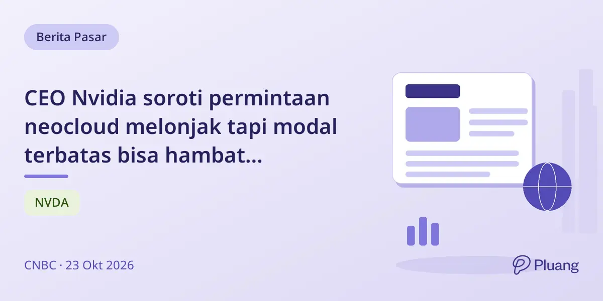 CEO Nvidia soroti permintaan neocloud melonjak tapi modal terbatas bisa hambat pertumbuhan pusat data AI.