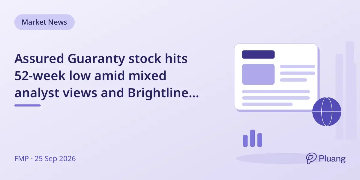 Assured Guaranty stock hits 52-week low amid mixed analyst views and Brightline restructuring.