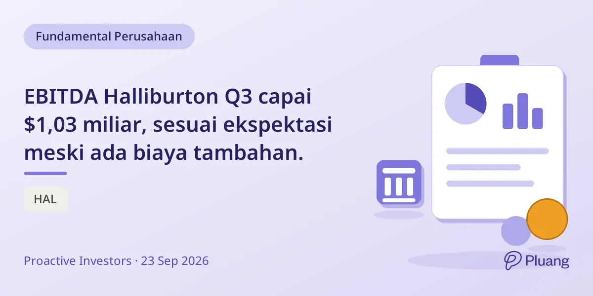 EBITDA Halliburton Q3 capai $1,03 miliar, sesuai ekspektasi meski ada biaya tambahan.