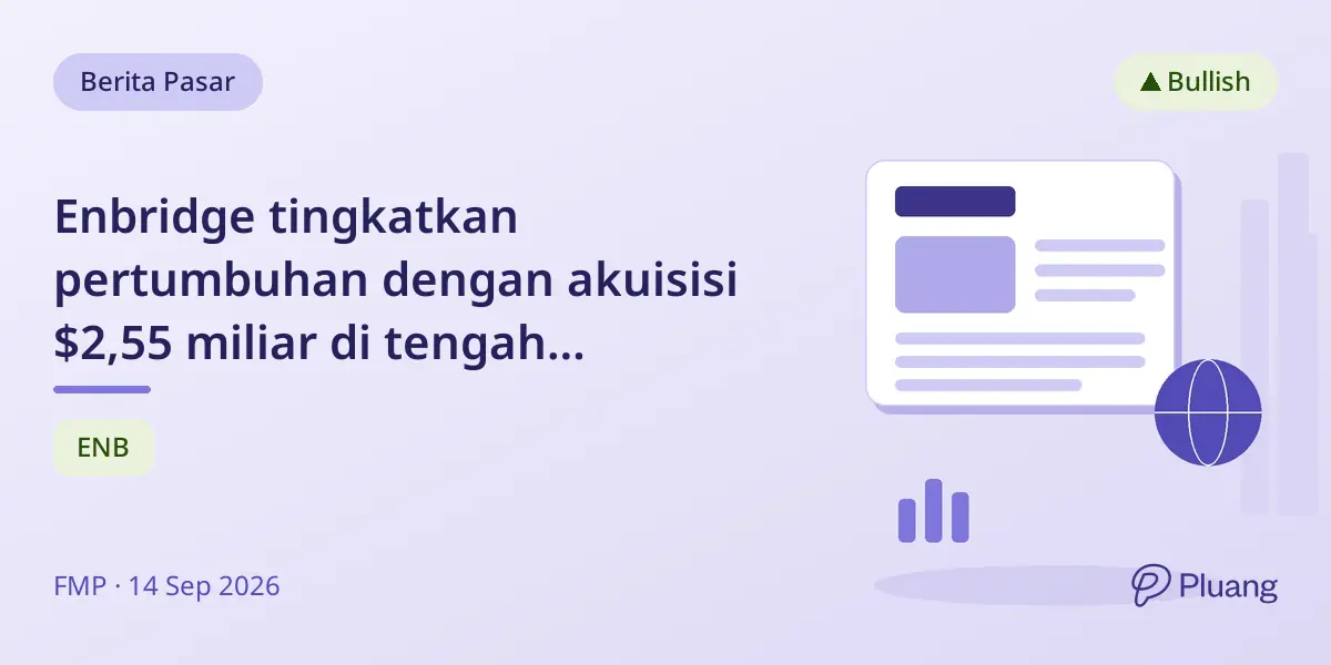 Enbridge tingkatkan pertumbuhan dengan akuisisi $2,55 miliar di tengah pergantian CEO dan volatilitas pasar