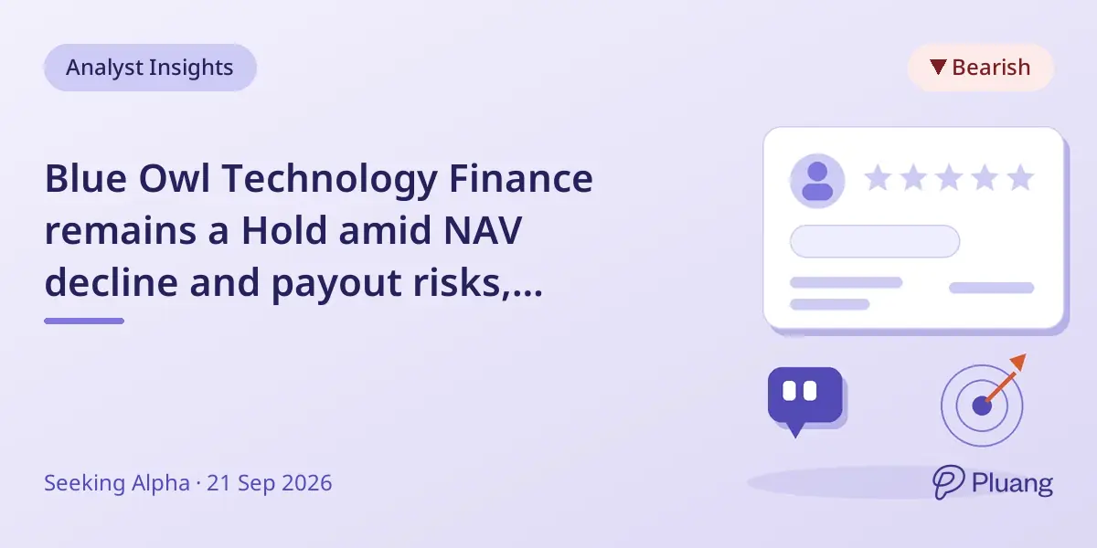 Blue Owl Technology Finance remains a Hold amid NAV decline and payout risks, targeting dividend coverage improvement by 2027