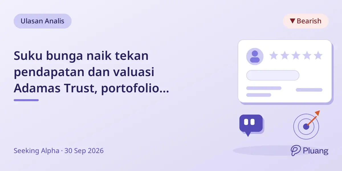 Suku bunga naik tekan pendapatan dan valuasi Adamas Trust, portofolio mortgage dan saham preferen beragam prospek.