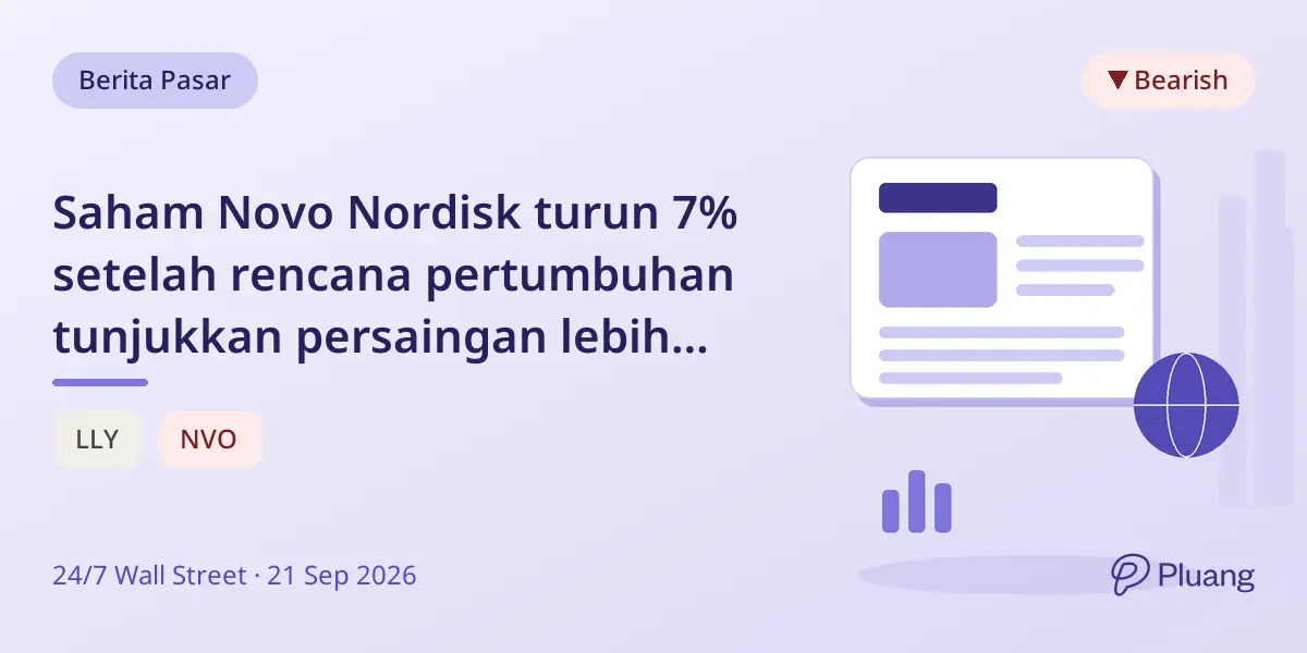 Saham Novo Nordisk turun 7% setelah rencana pertumbuhan tunjukkan persaingan lebih ketat