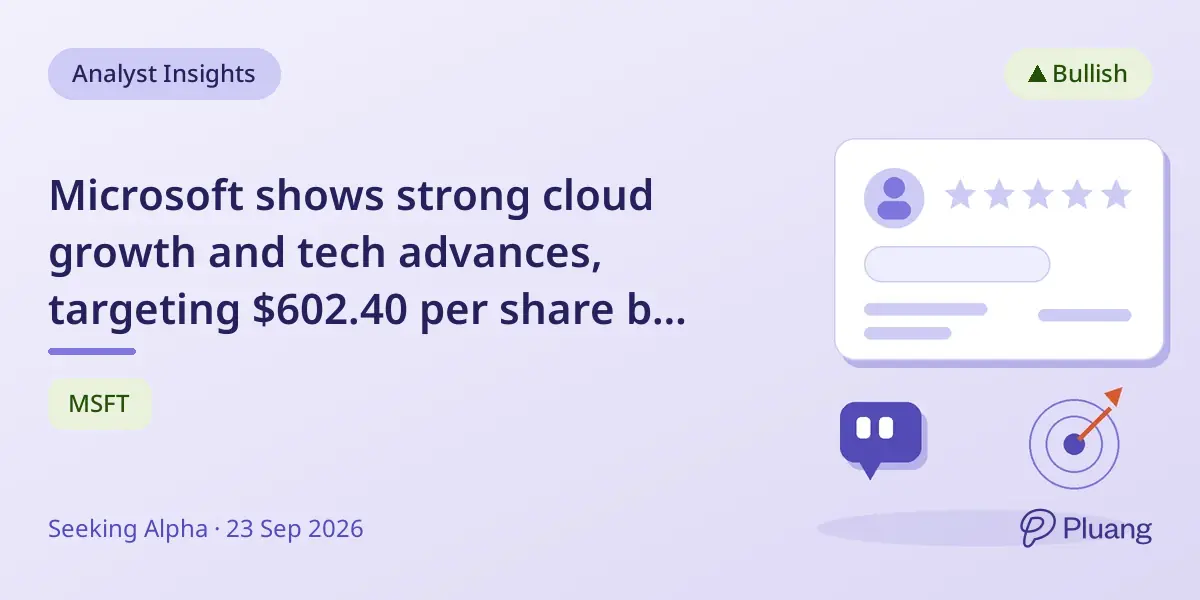 Microsoft shows strong cloud growth and tech advances, targeting $602.40 per share by 2027.