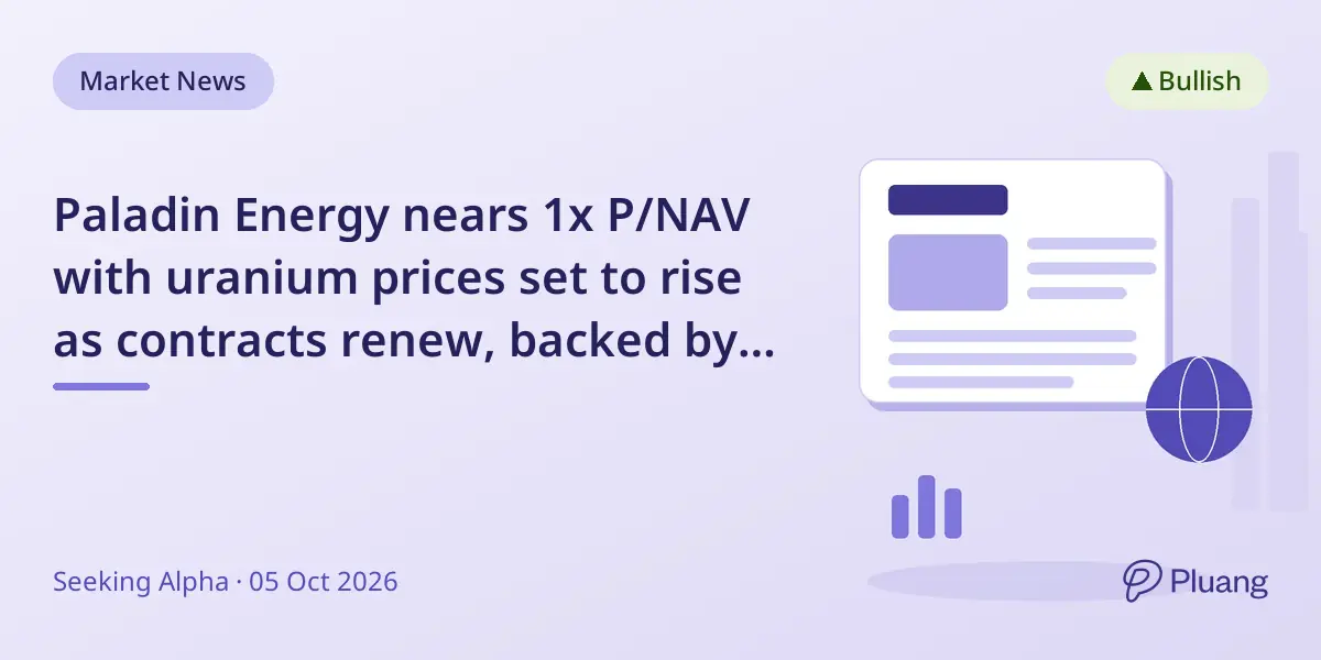 Paladin Energy nears 1x P/NAV with uranium prices set to rise as contracts renew, backed by strong production and cash position.