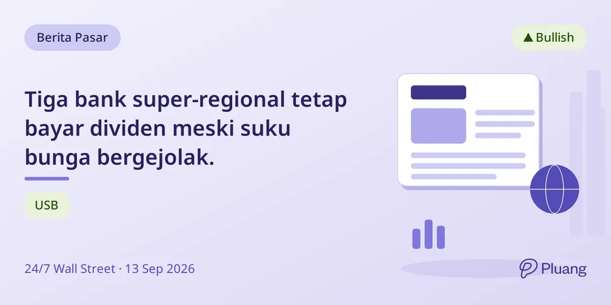 Tiga bank super-regional tetap bayar dividen meski suku bunga bergejolak.