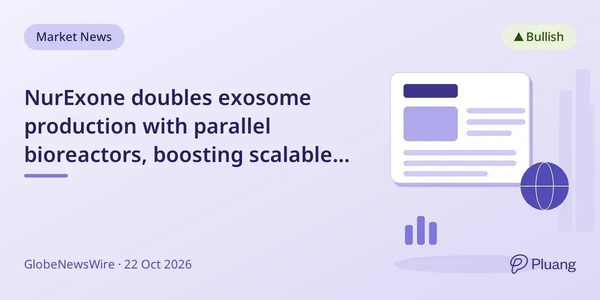 NurExone doubles exosome production with parallel bioreactors, boosting scalable manufacturing potential.