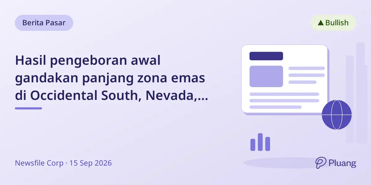 Hasil pengeboran awal gandakan panjang zona emas di Occidental South, Nevada, tunjukkan potensi mineral kuat.