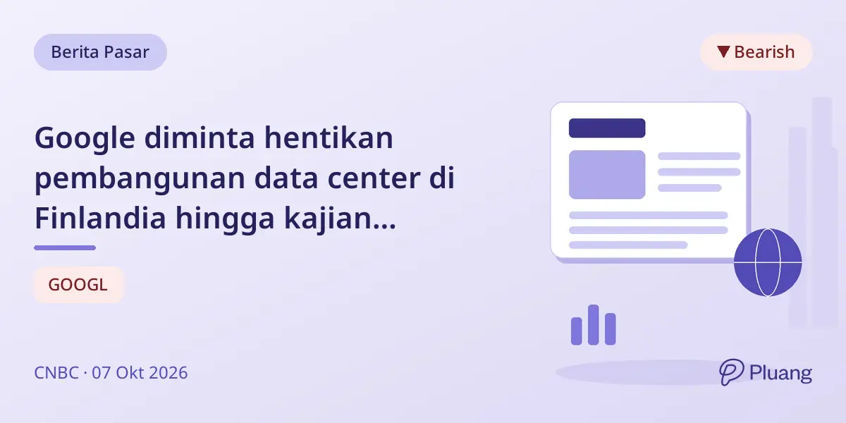 Google diminta hentikan pembangunan data center di Finlandia hingga kajian lingkungan selesai