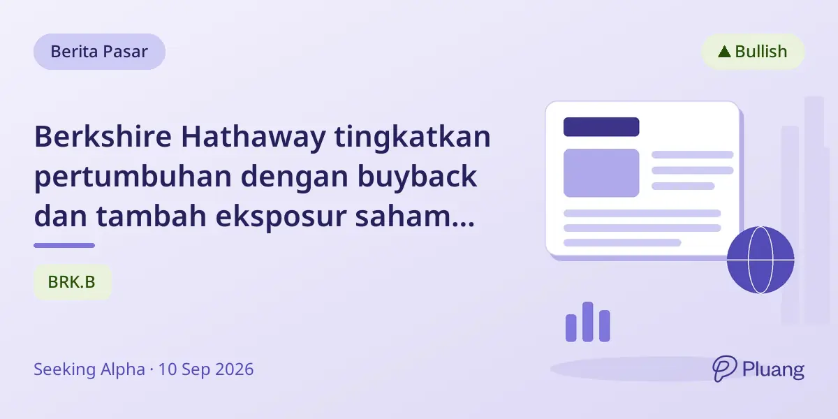 Berkshire Hathaway tingkatkan pertumbuhan dengan buyback dan tambah eksposur saham teknologi