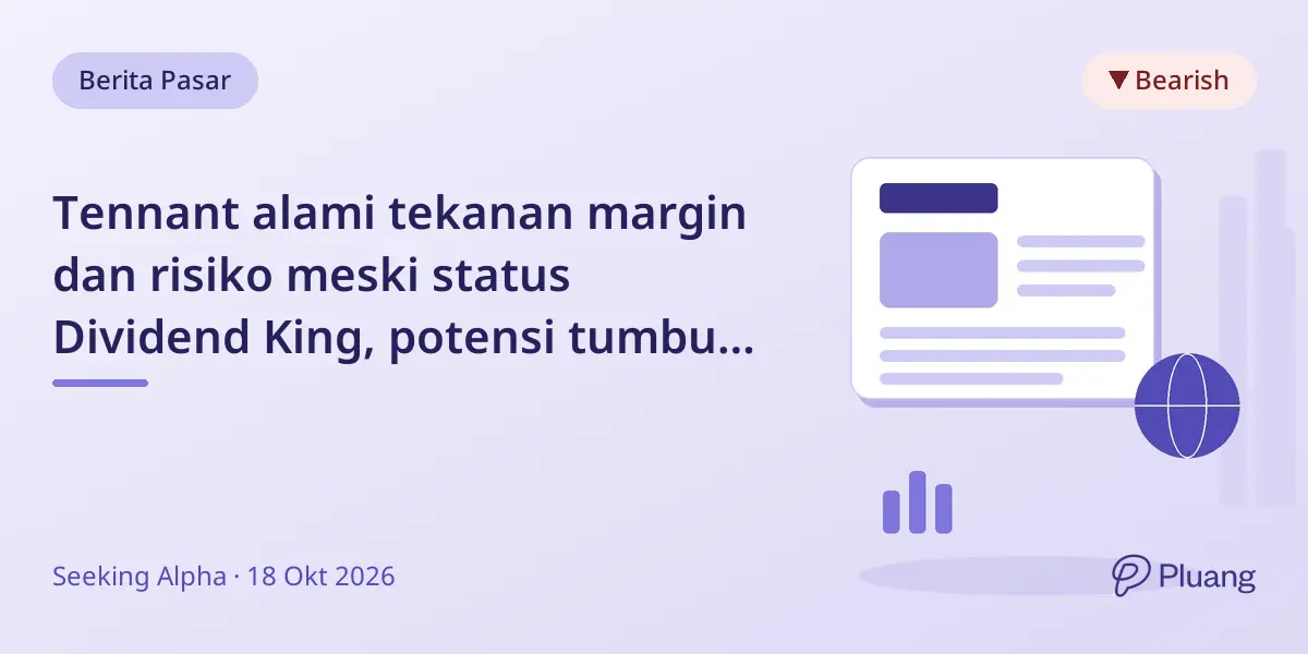 Tennant alami tekanan margin dan risiko meski status Dividend King, potensi tumbuh robotik tapi tantangan dekat tetap ada.