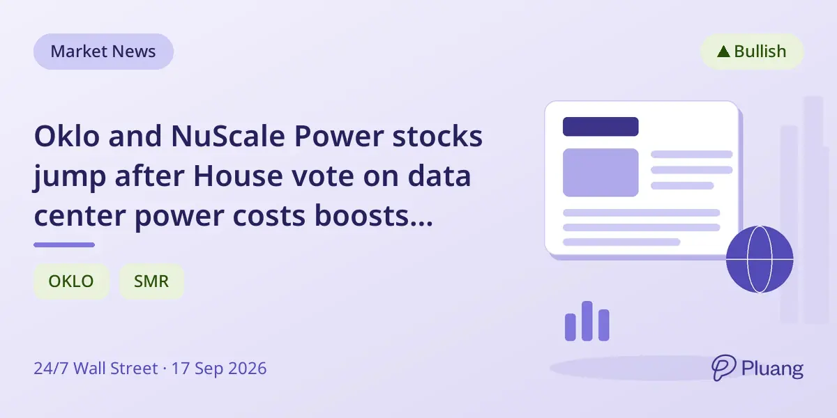 Oklo and NuScale Power stocks jump after House vote on data center power costs boosts nuclear prospects