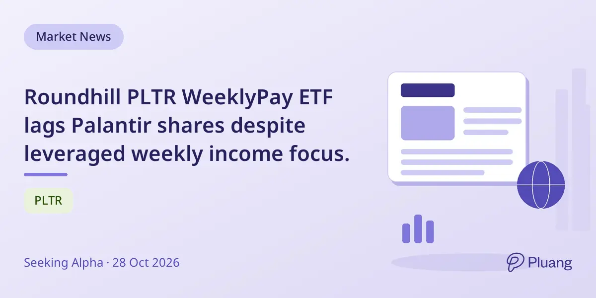 Roundhill PLTR WeeklyPay ETF lags Palantir shares despite leveraged weekly income focus.