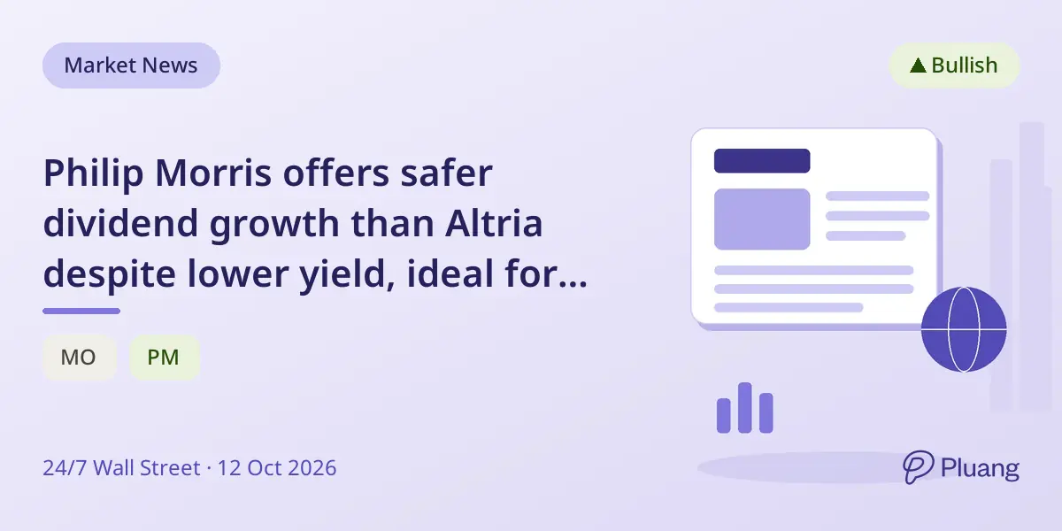 Philip Morris offers safer dividend growth than Altria despite lower yield, ideal for long-term retirees.