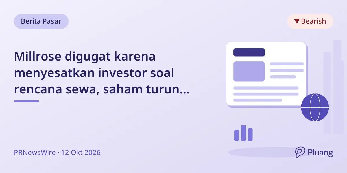 Millrose digugat karena menyesatkan investor soal rencana sewa, saham turun 8,5%.