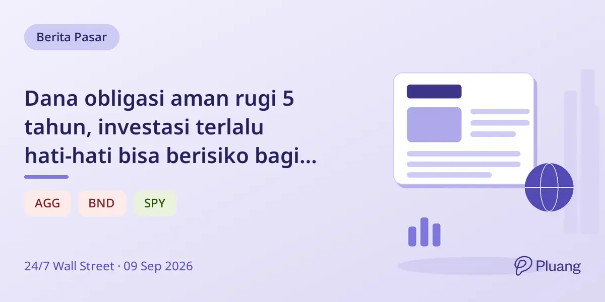 Dana obligasi aman rugi 5 tahun, investasi terlalu hati-hati bisa berisiko bagi investor muda.