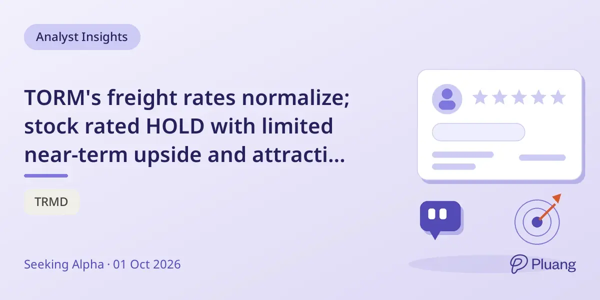 TORM's freight rates normalize; stock rated HOLD with limited near-term upside and attractive entry below $30.