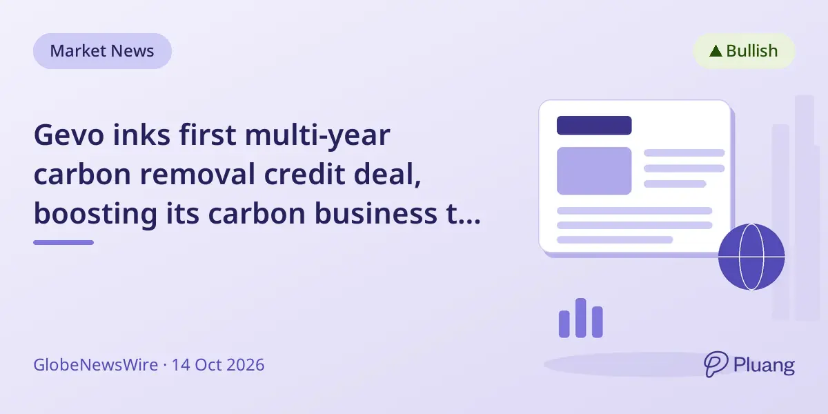 Gevo inks first multi-year carbon removal credit deal, boosting its carbon business to $30M annually.