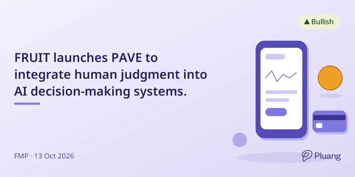 FRUIT launches PAVE to integrate human judgment into AI decision-making systems.
