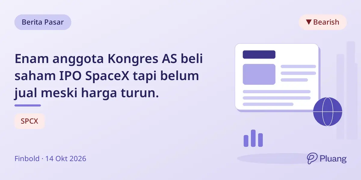 Enam anggota Kongres AS beli saham IPO SpaceX tapi belum jual meski harga turun.