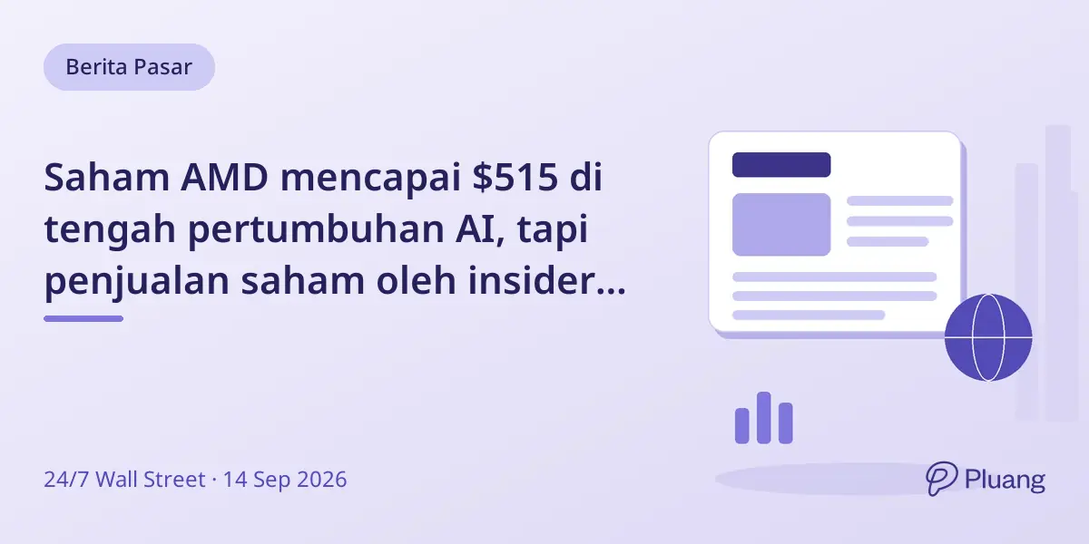 Saham AMD mencapai $515 di tengah pertumbuhan AI, tapi penjualan saham oleh insider jadi peringatan bagi investor.