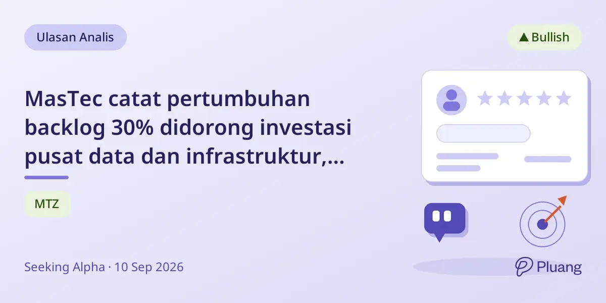 MasTec catat pertumbuhan backlog 30% didorong investasi pusat data dan infrastruktur, prospek profit meningkat.