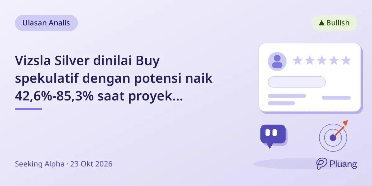 Vizsla Silver dinilai Buy spekulatif dengan potensi naik 42,6%-85,3% saat proyek Panuco mulai beroperasi kembali.