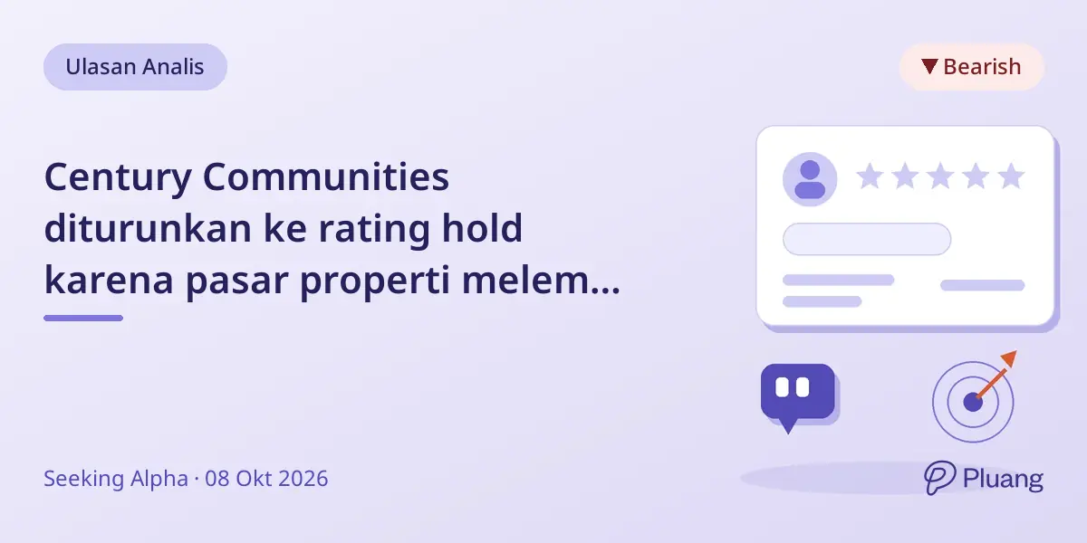 Century Communities diturunkan ke rating hold karena pasar properti melemah dan laba turun
