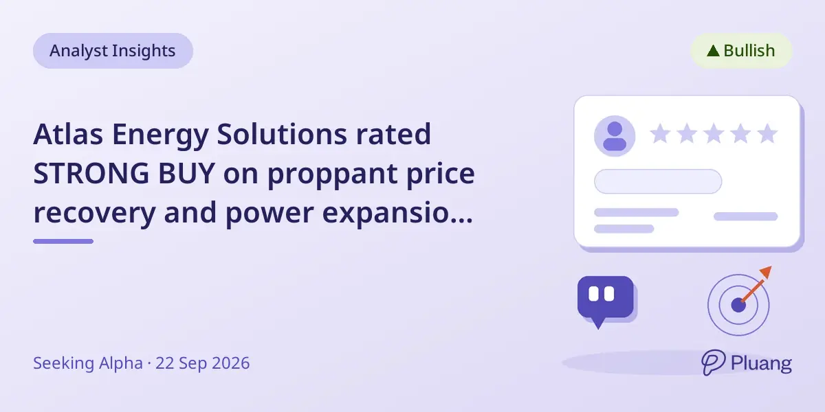 Atlas Energy Solutions rated STRONG BUY on proppant price recovery and power expansion potential