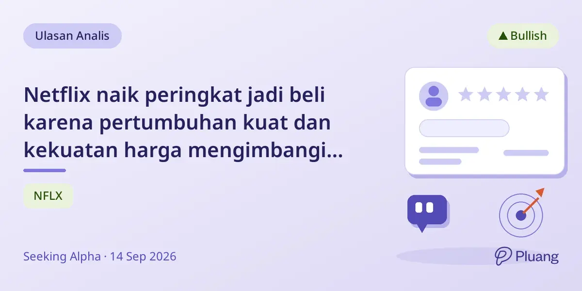 Netflix naik peringkat jadi beli karena pertumbuhan kuat dan kekuatan harga mengimbangi risiko kompetitif