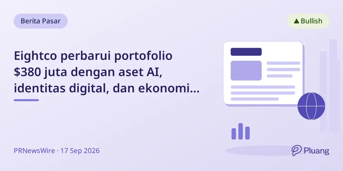Eightco perbarui portofolio $380 juta dengan aset AI, identitas digital, dan ekonomi kreator, beli kembali 26 juta saham