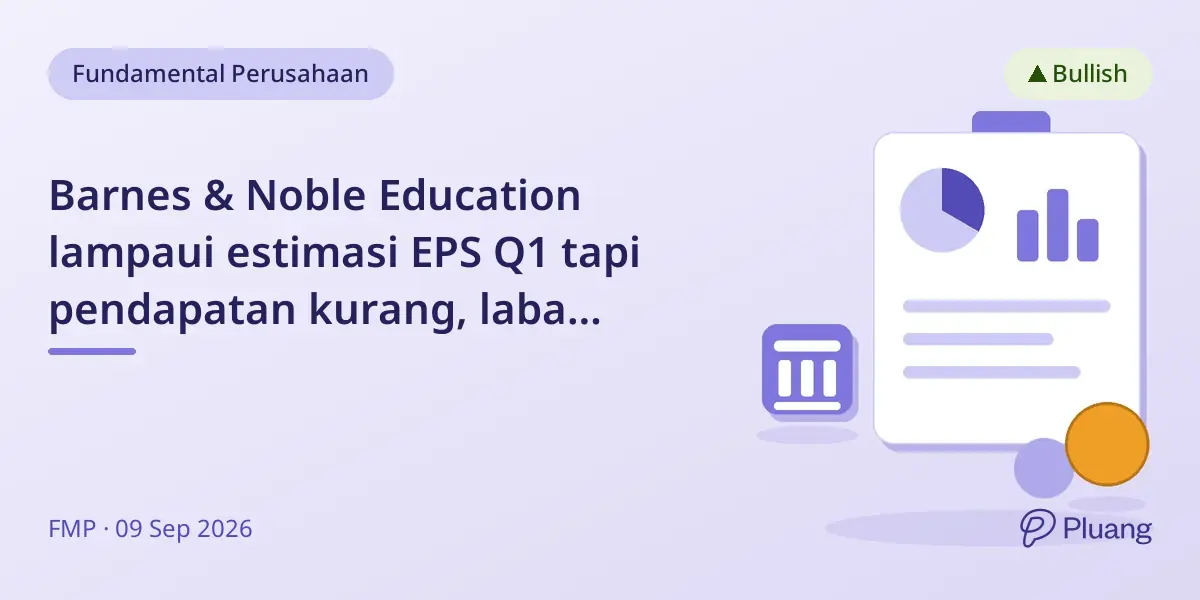 Barnes & Noble Education lampaui estimasi EPS Q1 tapi pendapatan kurang, laba meningkat.