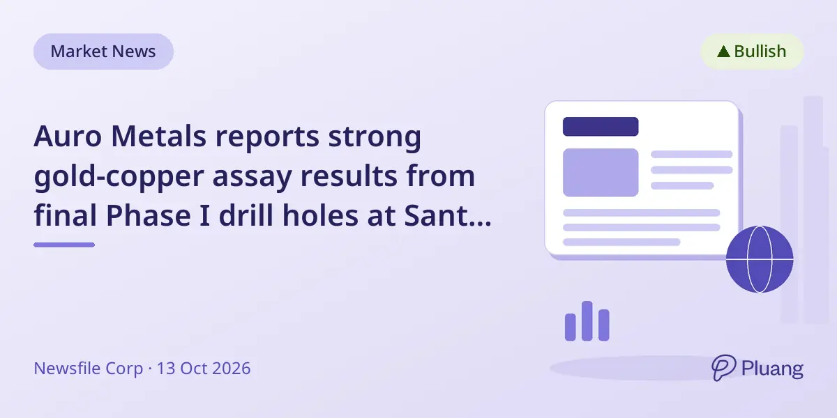 Auro Metals reports strong gold-copper assay results from final Phase I drill holes at Santa Barbara project in Ecuador.