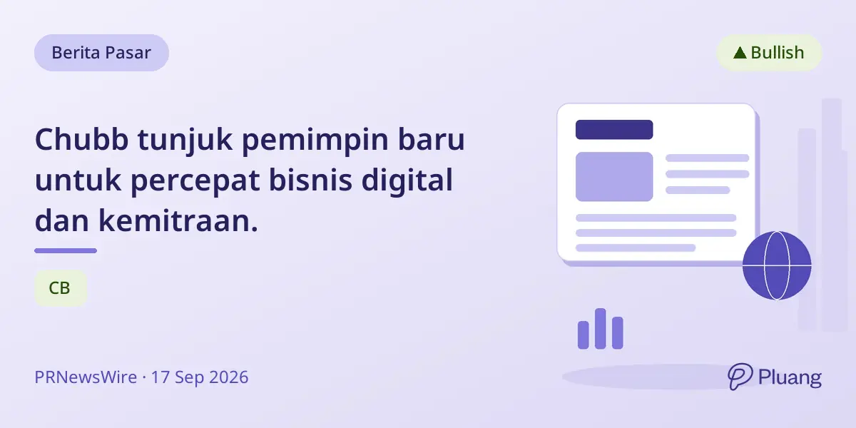 Chubb tunjuk pemimpin baru untuk percepat bisnis digital dan kemitraan.