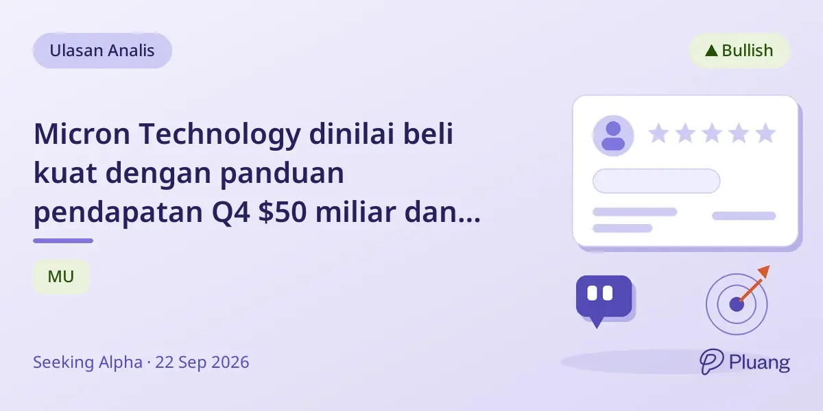 Micron Technology dinilai beli kuat dengan panduan pendapatan Q4 $50 miliar dan margin stabil di tengah permintaan memori.