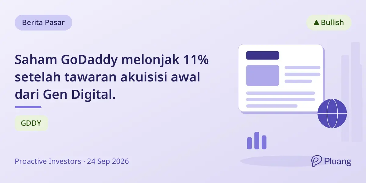 Saham GoDaddy melonjak 11% setelah tawaran akuisisi awal dari Gen Digital.