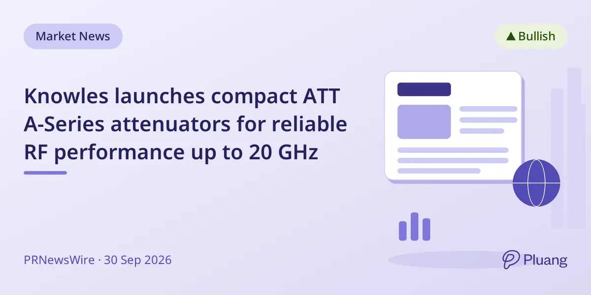 Knowles launches compact ATT A-Series attenuators for reliable RF performance up to 20 GHz