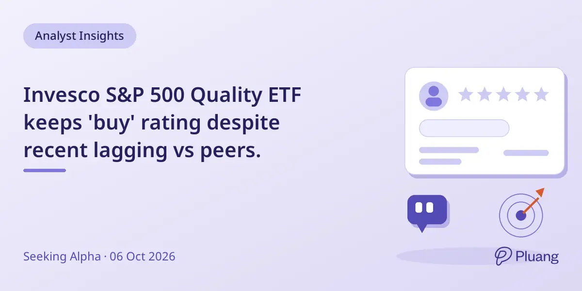 Invesco S&P 500 Quality ETF keeps 'buy' rating despite recent lagging vs peers.
