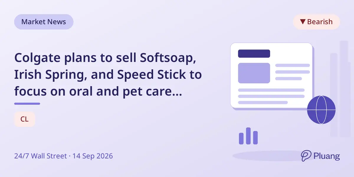Colgate plans to sell Softsoap, Irish Spring, and Speed Stick to focus on oral and pet care growth.
