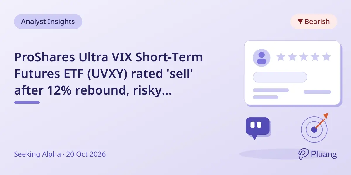 ProShares Ultra VIX Short-Term Futures ETF (UVXY) rated 'sell' after 12% rebound, risky beyond short-term use.