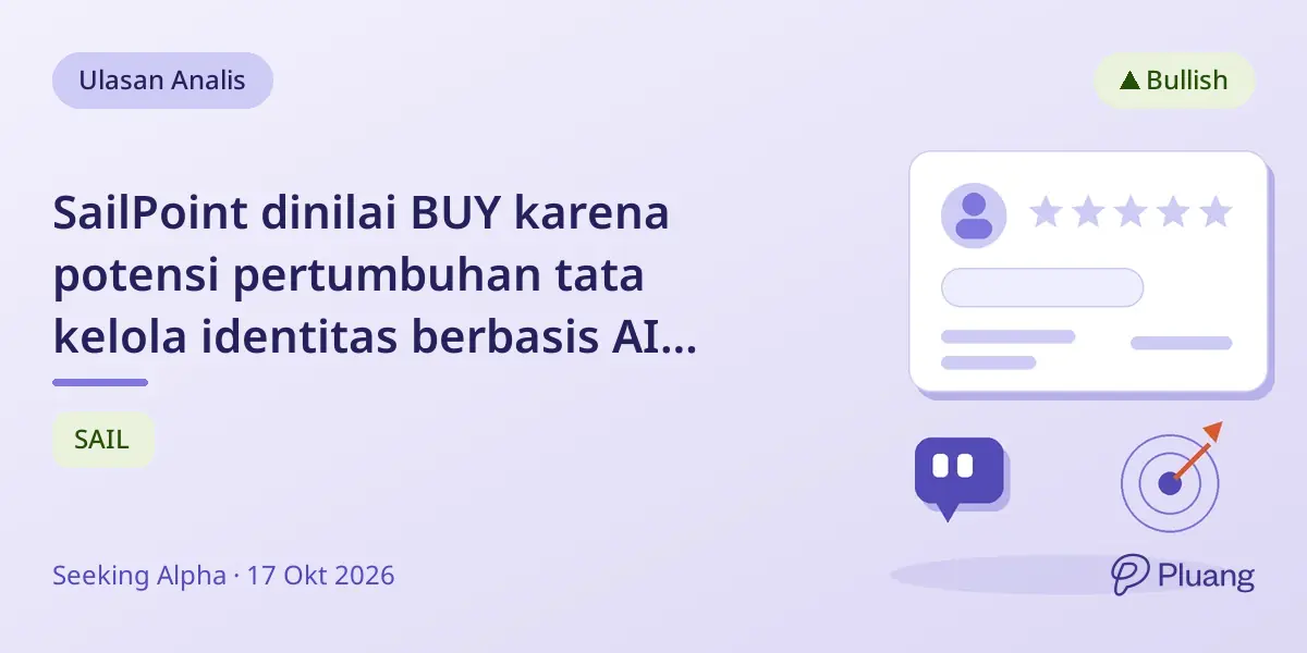 SailPoint dinilai BUY karena potensi pertumbuhan tata kelola identitas berbasis AI meski ada tantangan.