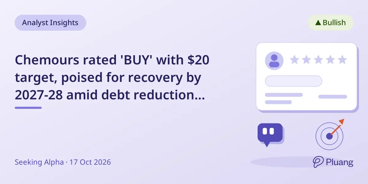 Chemours rated 'BUY' with $20 target, poised for recovery by 2027-28 amid debt reduction and EBITDA growth.