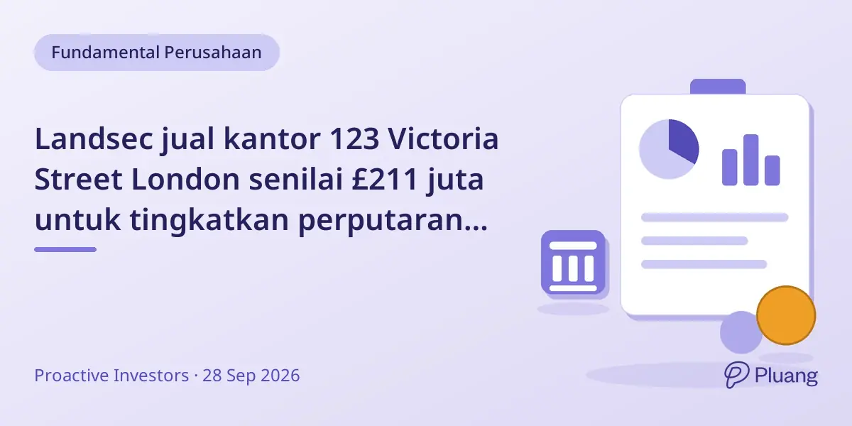 Landsec jual kantor 123 Victoria Street London senilai £211 juta untuk tingkatkan perputaran modal.