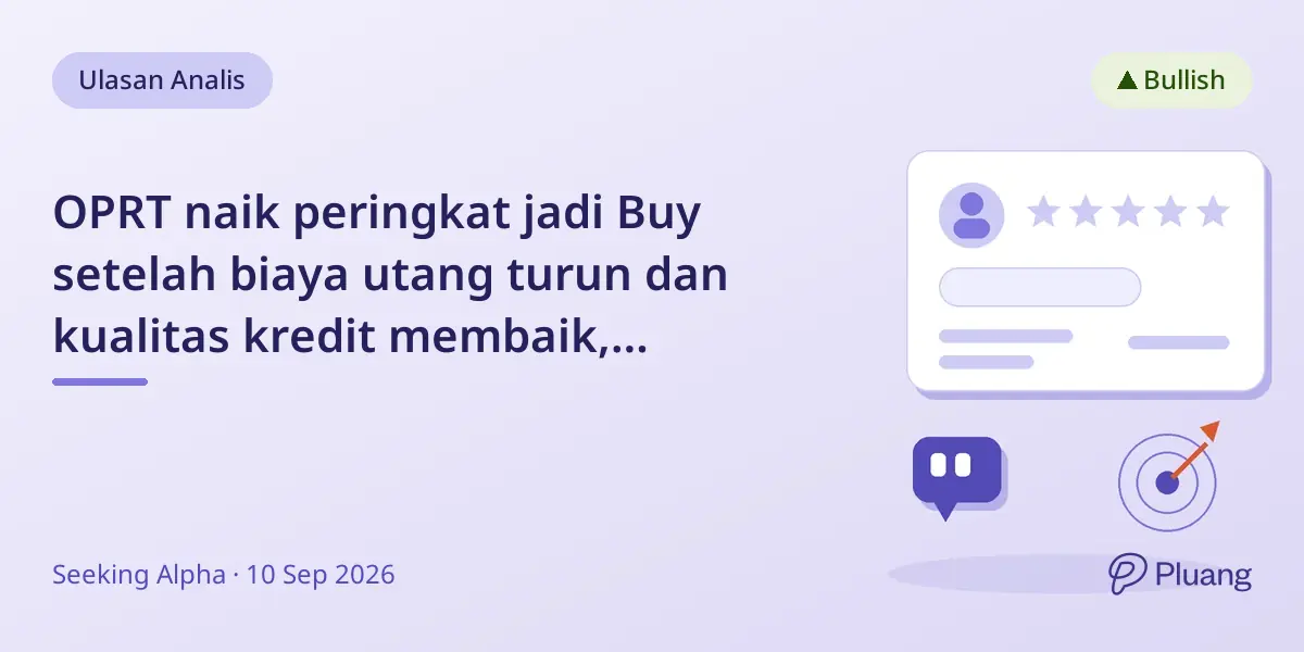 OPRT naik peringkat jadi Buy setelah biaya utang turun dan kualitas kredit membaik, saham masih undervalued.
