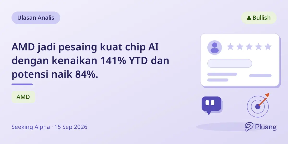 AMD jadi pesaing kuat chip AI dengan kenaikan 141% YTD dan potensi naik 84%.